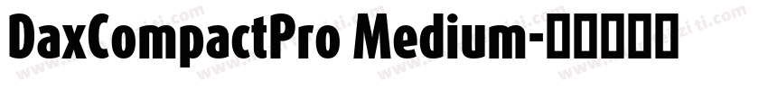 DaxCompactPro Medium字体转换